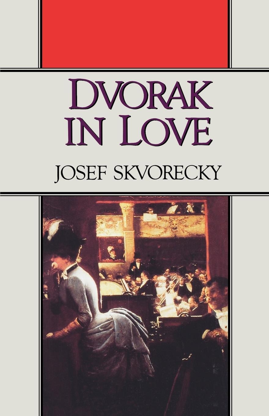 Cover: 9780393305487 | Dvorak in Love | A Light-Hearted Dream | Josef Skvorecky | Taschenbuch