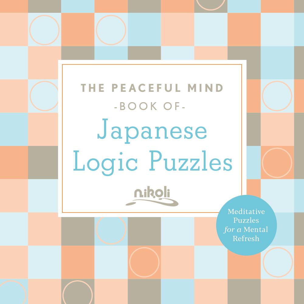 Cover: 9781454943969 | The Peaceful Mind Book of Japanese Logic Puzzles | Nikoli | Buch