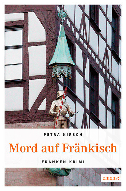 Cover: 9783954515714 | Mord auf Fränkisch | Petra Kirsch | Taschenbuch | 236 S. | Deutsch
