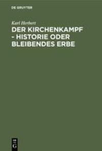 Cover: 9783771502164 | Der Kirchenkampf - Historie oder bleibendes Erbe | Karl Herbert | Buch