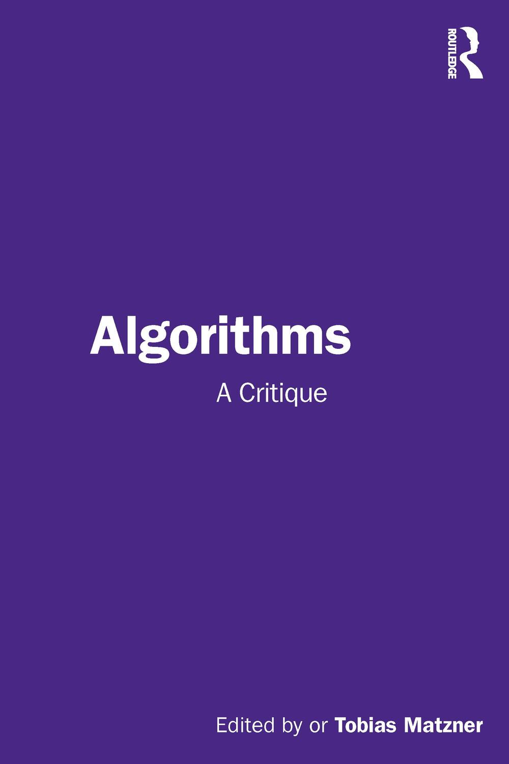 Cover: 9781032290591 | Algorithms | Technology, Culture, Politics | Tobias Matzner | Buch