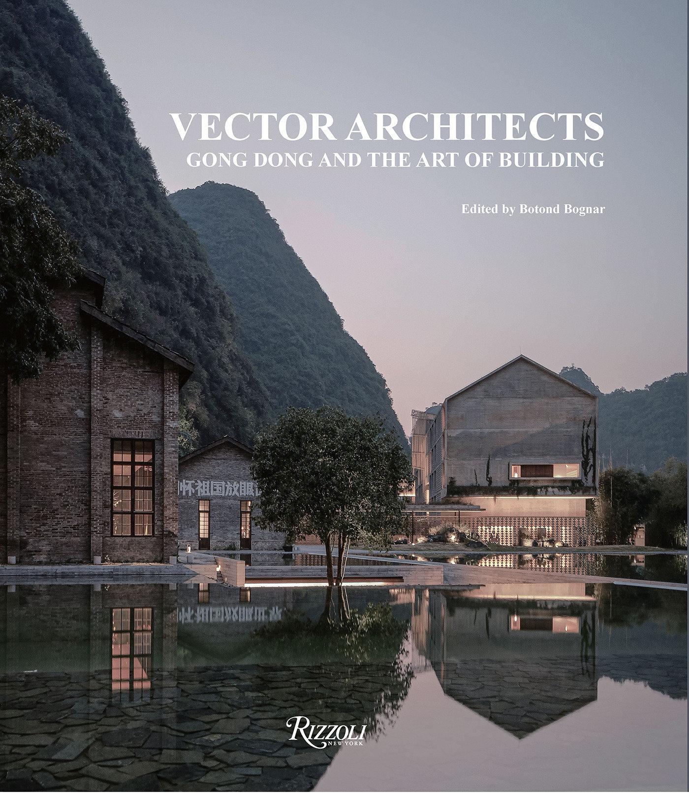 Cover: 9780847835744 | Vector Architects | Gong Dong and the Art of Building | Bognar (u. a.)