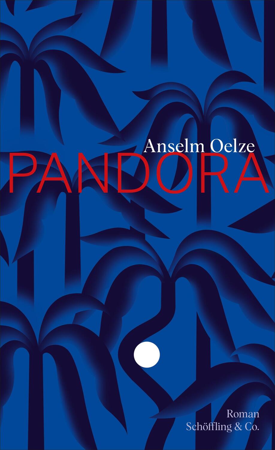 Cover: 9783895611346 | Pandora | Roman | Anselm Oelze | Buch | Deutsch | 2023 | Schöffling