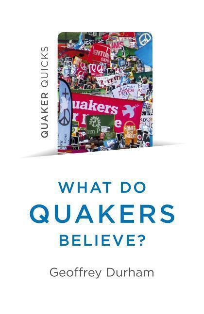 Cover: 9781785358937 | Quaker Quicks - What Do Quakers Believe? | A religion of everyday life
