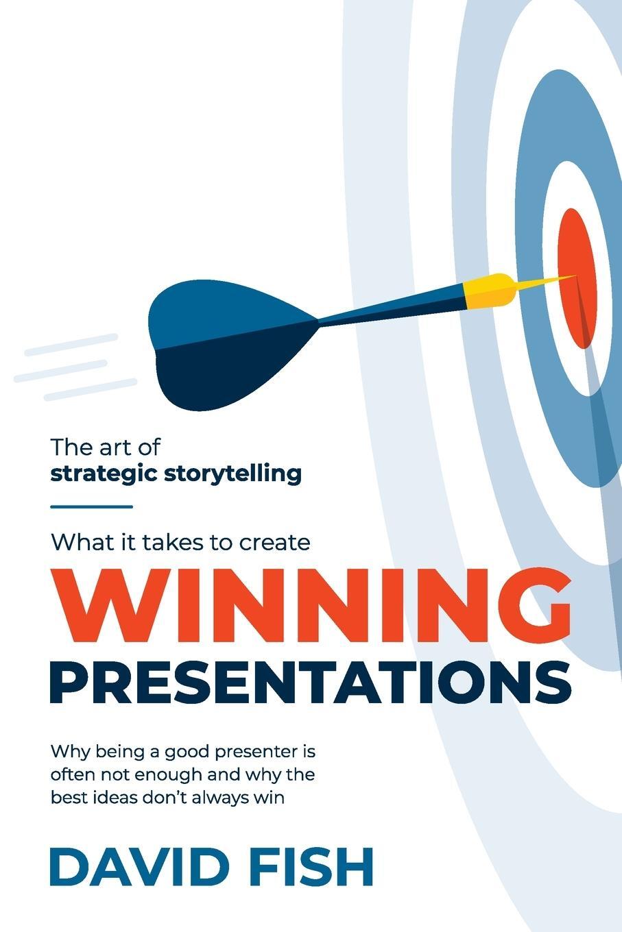 Cover: 9781923007055 | What It Takes to Create Winning Presentations | David Fish | Buch