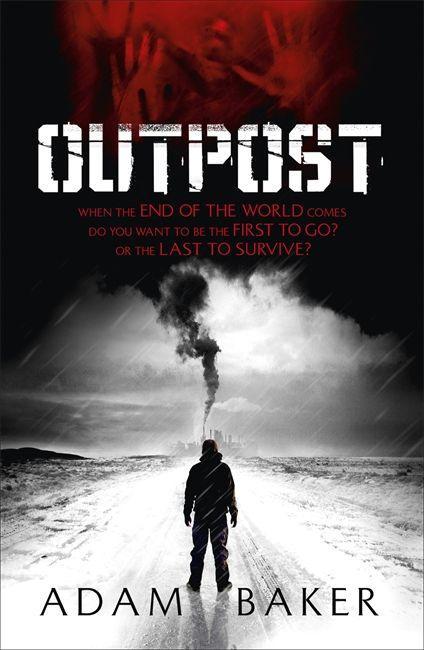 Cover: 9781444709049 | Outpost | Adam Baker | Taschenbuch | Kartoniert / Broschiert | 2011