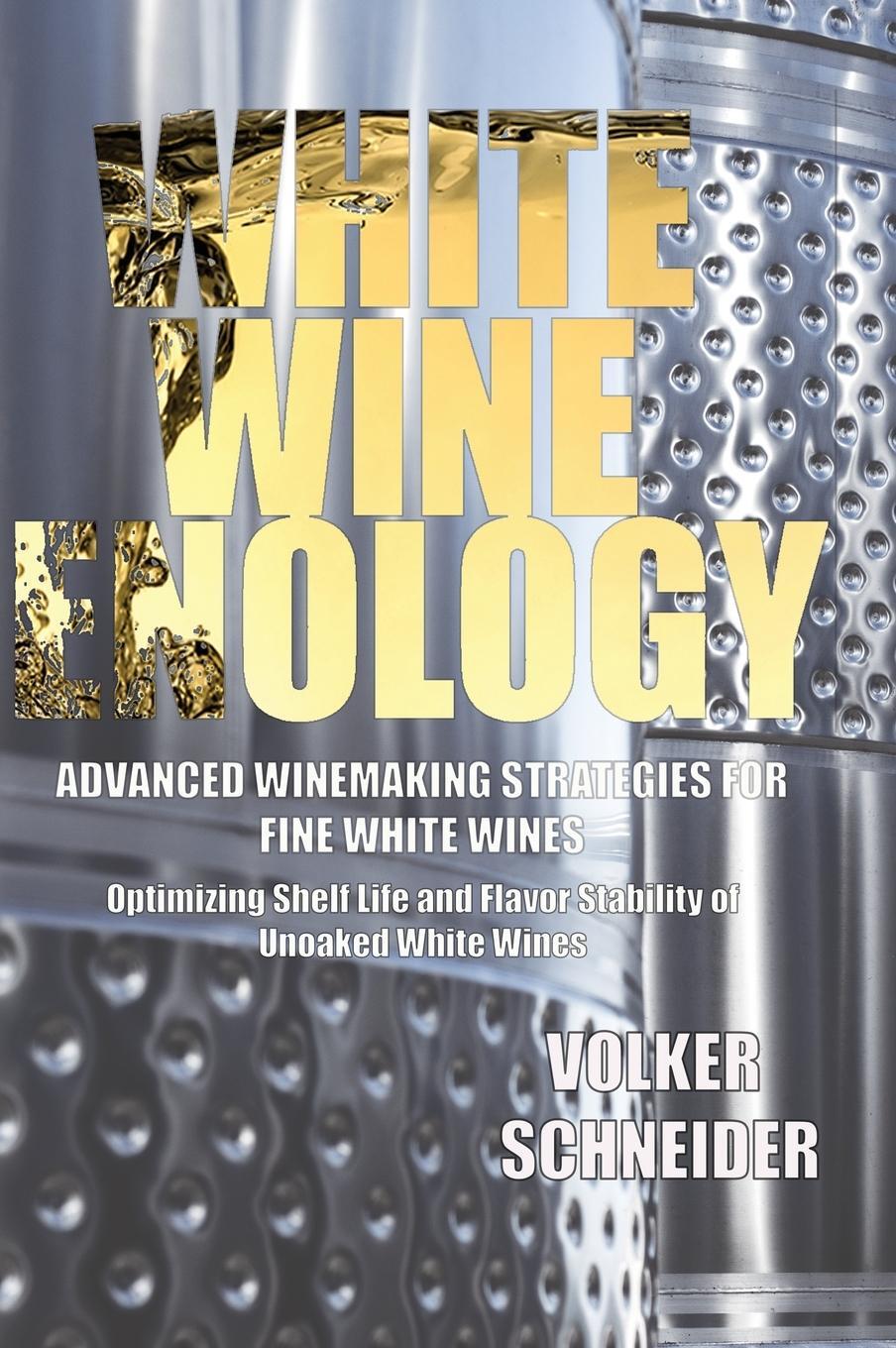 Cover: 9781935879145 | White Wine Enology | Volker Schneider | Buch | Englisch | 2019
