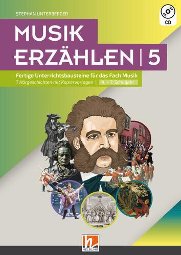 Cover: 9783990691113 | Musik erzählen 5 | Stephan Unterberger | Taschenbuch | Deutsch | 2020