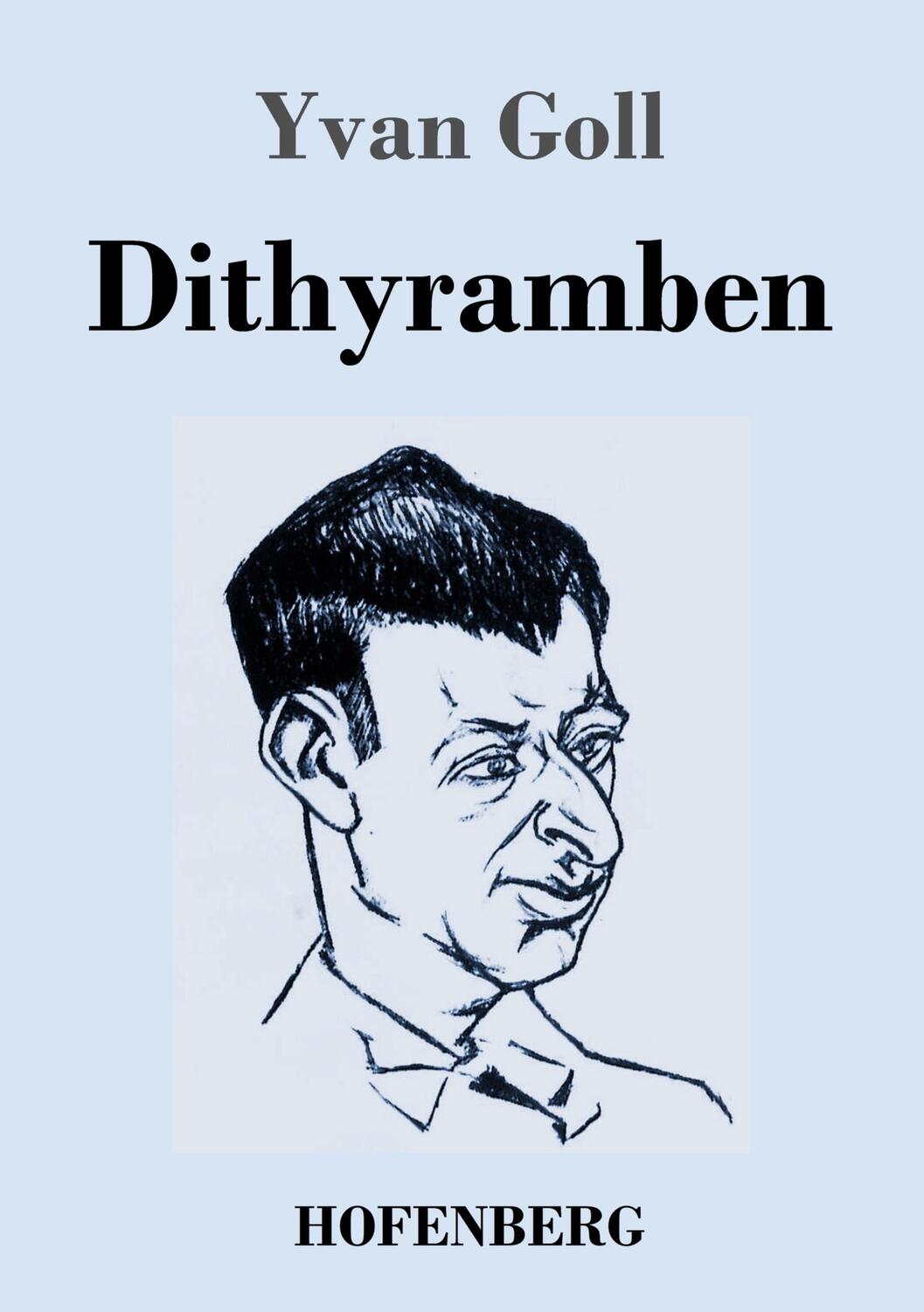 Cover: 9783743739024 | Dithyramben | Yvan Goll | Taschenbuch | Paperback | Deutsch | 2021