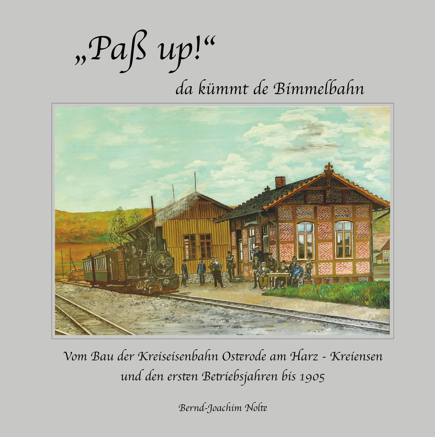 Cover: 9783748177500 | "Paß up!" da kümmt de Bimmelbahn | Bernd-Joachim Nolte | Buch | 180 S.