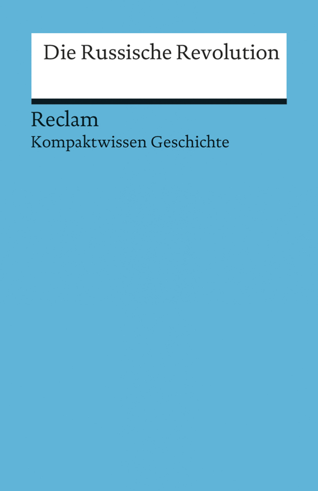 Cover: 9783150170793 | Die Russische Revolution. (Kompaktwissen Geschichte) | Wunderer | Buch