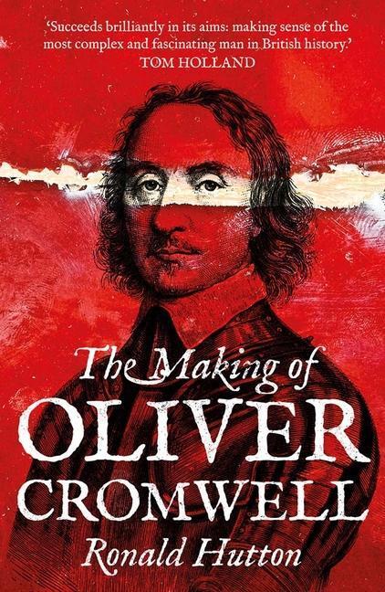 Cover: 9780300266443 | Making of Oliver Cromwell | Ronald Hutton | Taschenbuch | Englisch