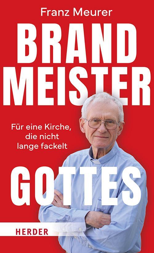 Cover: 9783451397288 | Brandmeister Gottes | Für eine Kirche, die nicht lange fackelt | Buch