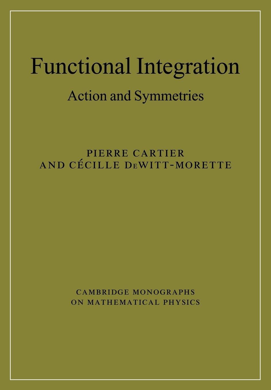 Cover: 9780521143578 | Functional Integration | Action and Symmetries | Cartier (u. a.)