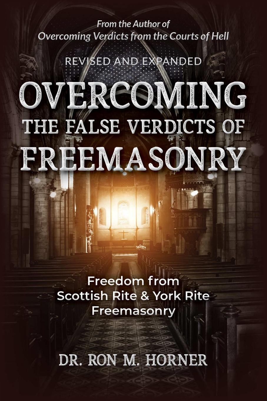 Cover: 9781387787678 | Overcoming the False Verdicts of Freemasonry | Ron M. Horner | Buch