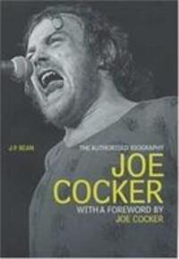 Cover: 9780753509111 | Joe Cocker | The Authorised Biography | J P Bean | Taschenbuch | 2004