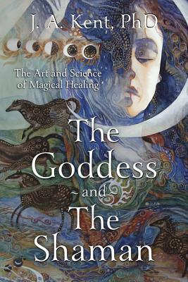 Cover: 9780738740423 | The Goddess and the Shaman | The Art &amp; Science of Magical Healing