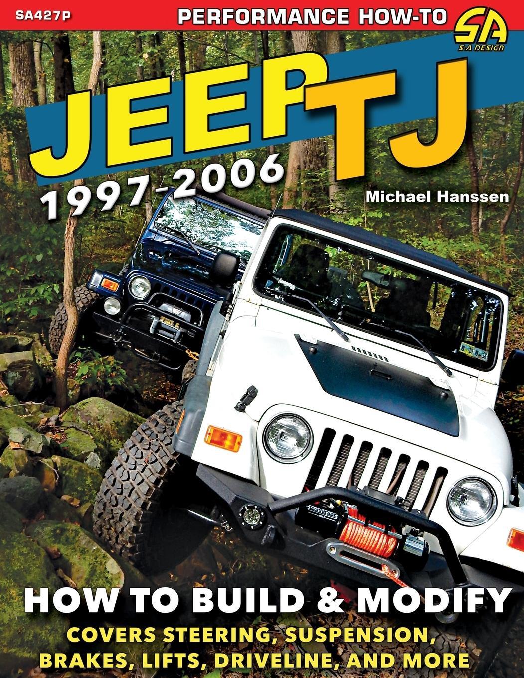 Cover: 9781613257333 | Jeep TJ 1997-2006 | How to Build &amp; Modify | Michael Hanssen | Buch