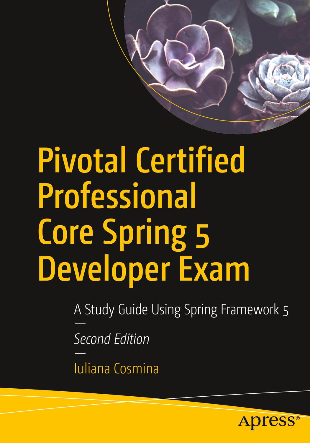 Cover: 9781484251355 | Pivotal Certified Professional Core Spring 5 Developer Exam | Cosmina