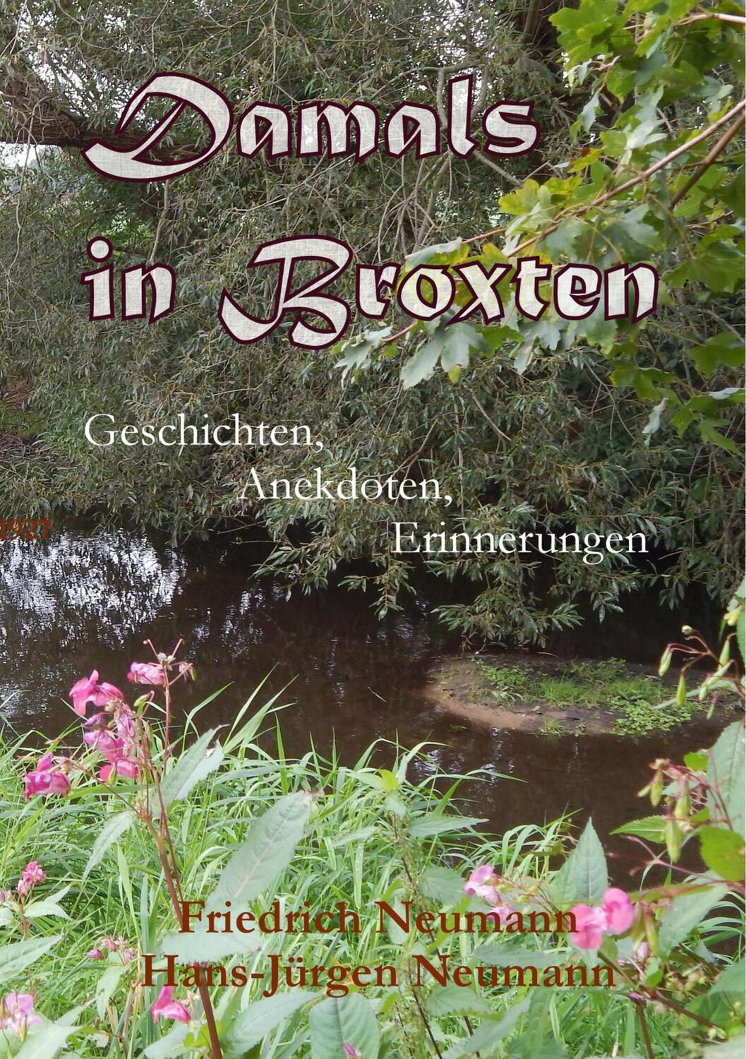 Cover: 9783744882187 | Damals in Broxten | Geschichten, Anekdoten, Erinnerungen | Neumann