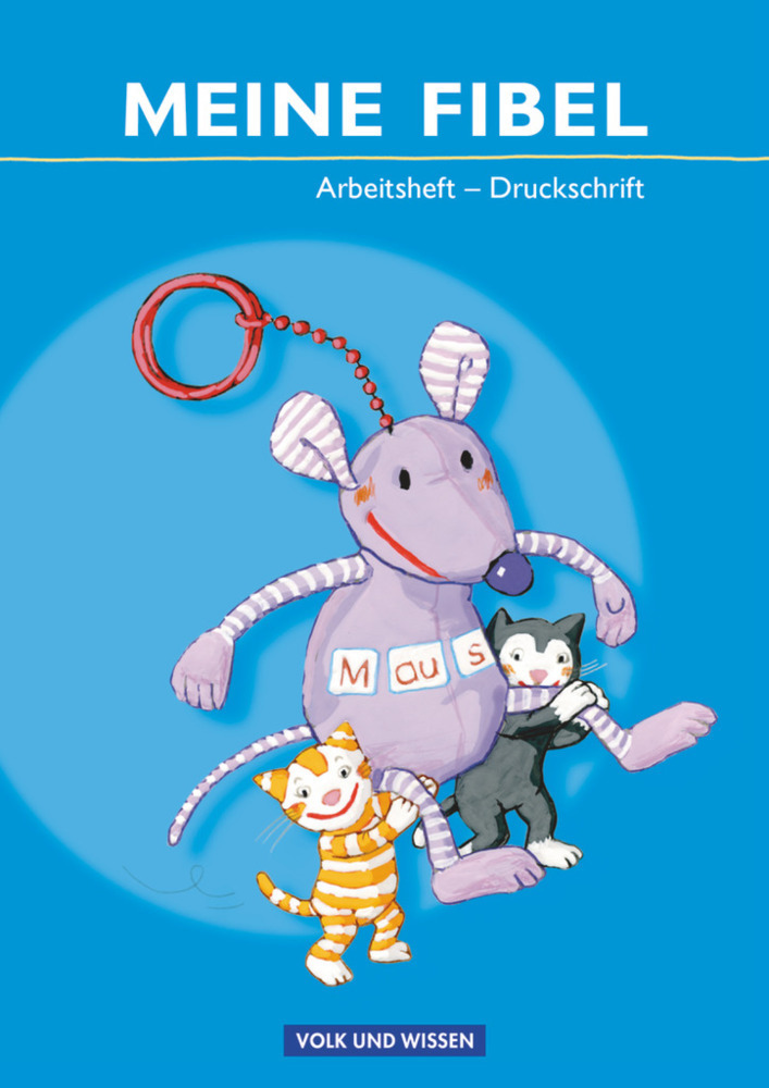 Cover: 9783060813858 | Meine Fibel - Ausgabe 2009 | Arbeitsheft in Druckschrift | Broschüre