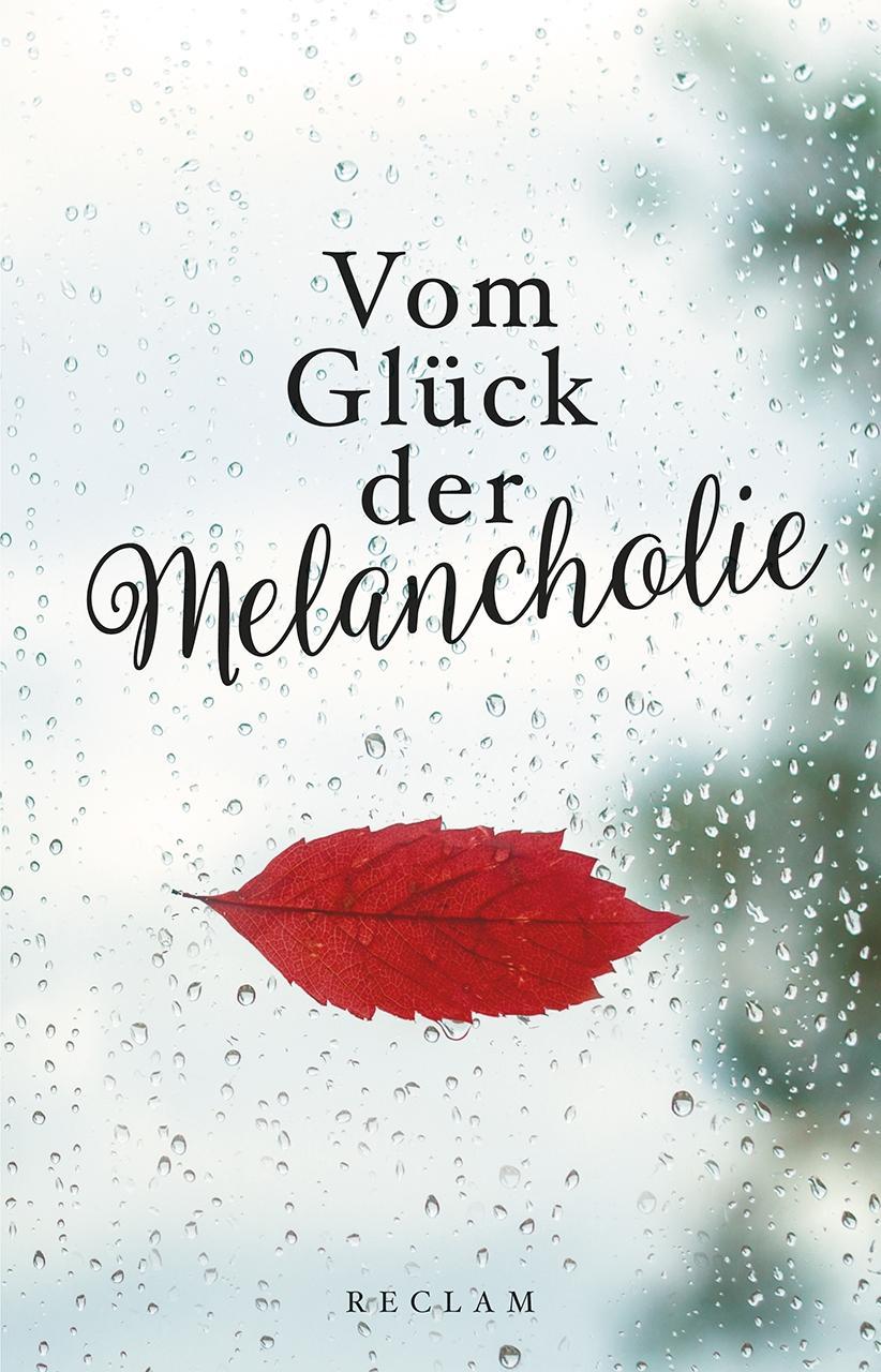 Cover: 9783150111437 | Vom Glück der Melancholie | Alexander Kluy | Buch | 119 S. | Deutsch