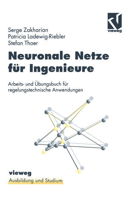 Cover: 9783528055783 | Neuronale Netze für Ingenieure | Patricia Ladewig-Riedler (u. a.)