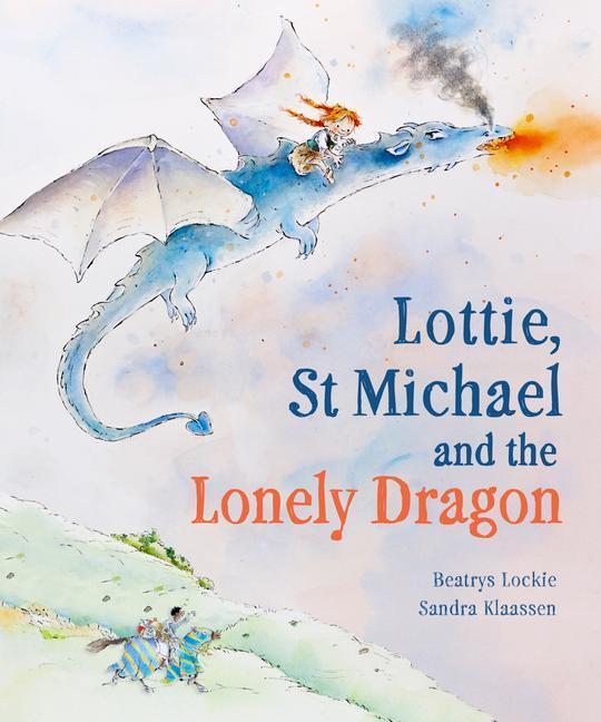 Cover: 9781782508304 | Lottie, St Michael and the Lonely Dragon | A Story about Courage