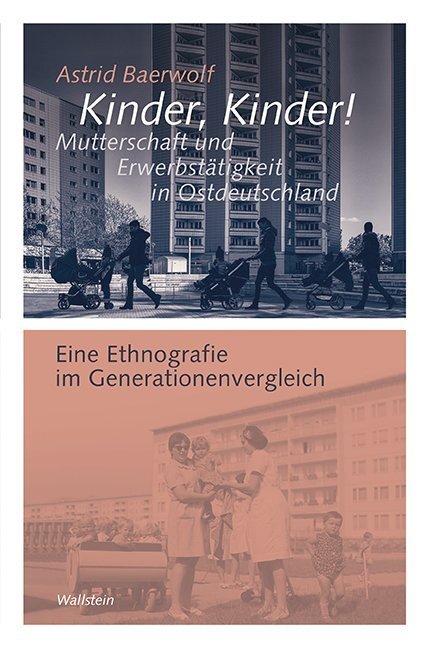 Cover: 9783835315723 | Kinder, Kinder! Mutterschaft und Erwerbstätigkeit in Ostdeutschland