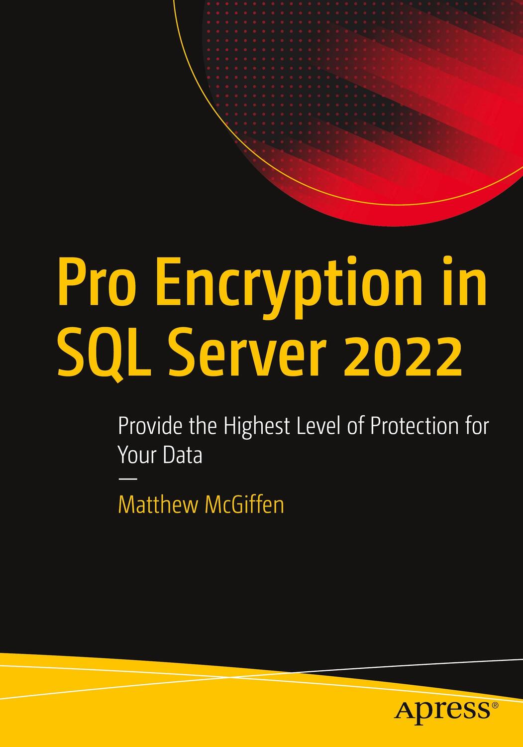 Cover: 9781484286630 | Pro Encryption in SQL Server 2022 | Matthew McGiffen | Taschenbuch