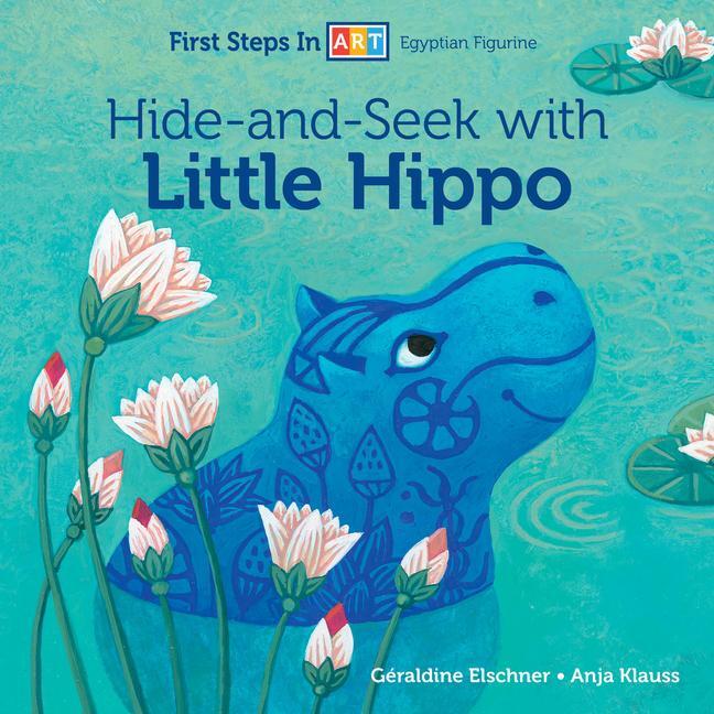 Cover: 9780764361111 | Hide-And-Seek with Little Hippo | Géraldine Elschner | Buch | Englisch