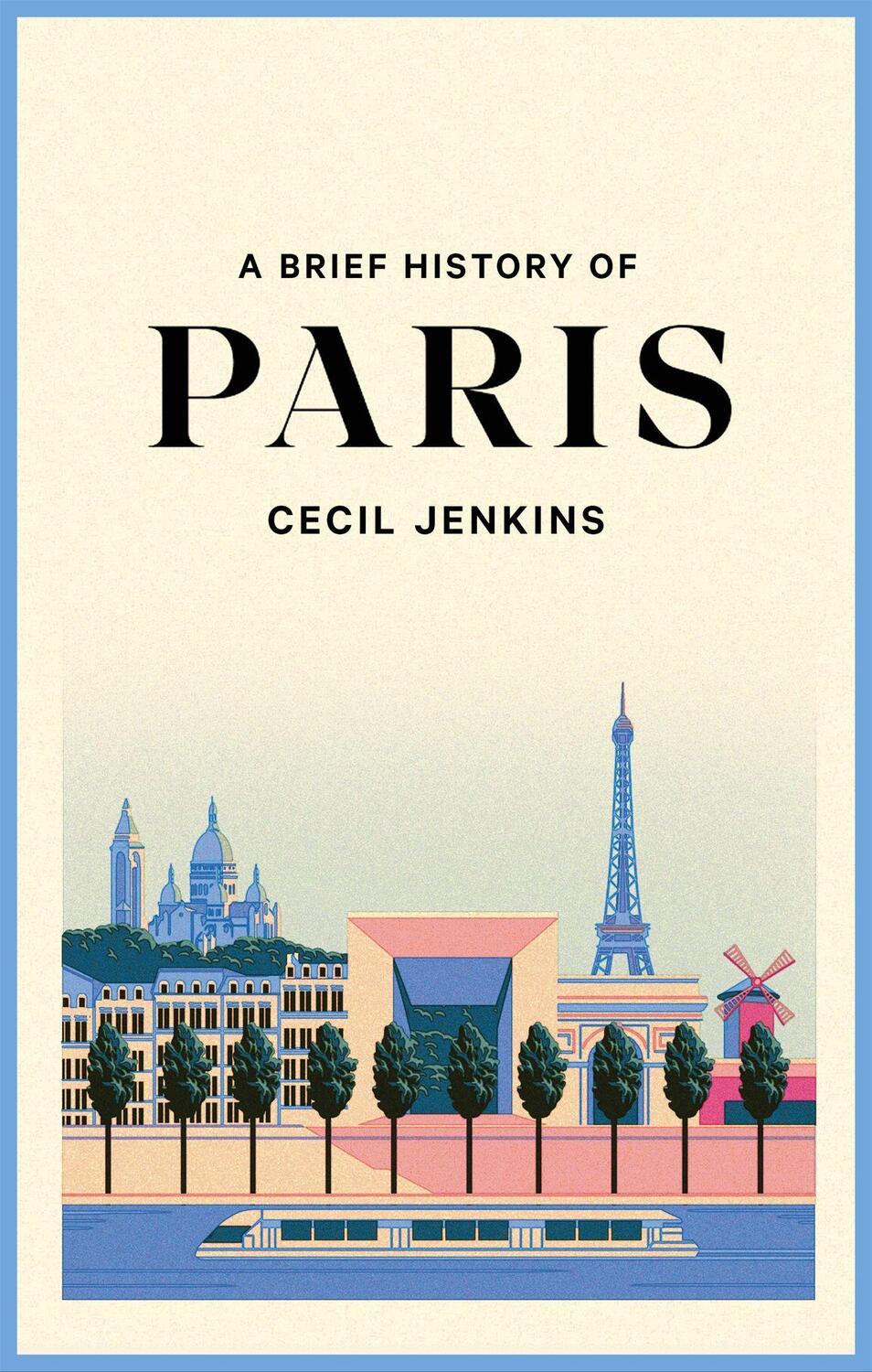 Cover: 9781472146151 | A Brief History of Paris | Cecil Jenkins | Taschenbuch | Englisch