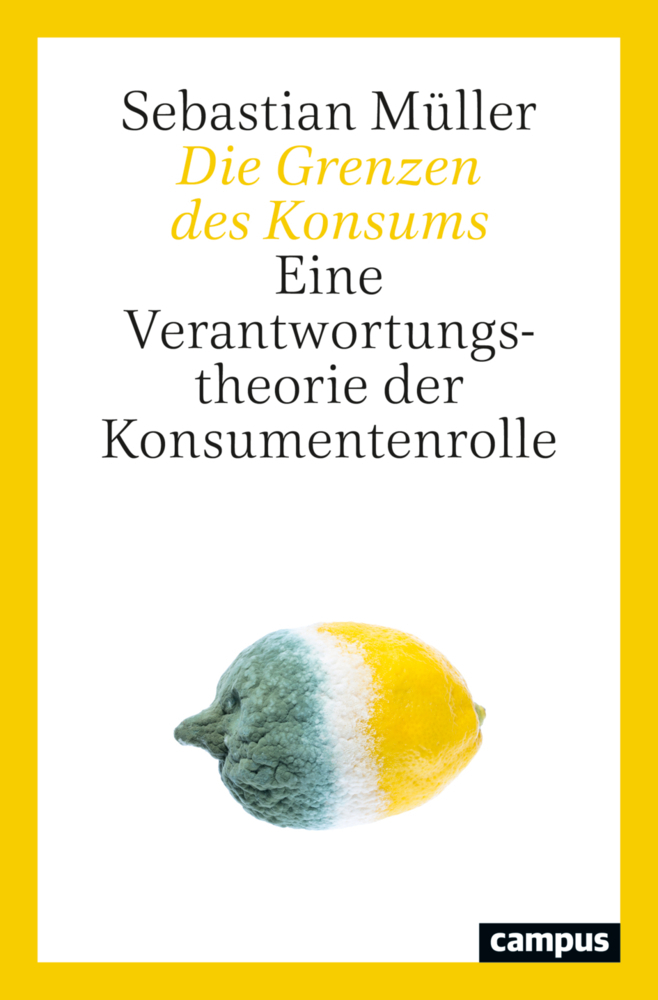 Cover: 9783593516240 | Die Grenzen des Konsums | Sebastian Müller | Taschenbuch | 424 S.