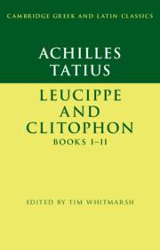 Cover: 9781316640593 | Achilles Tatius: Leucippe and Clitophon Books I-II | Tim Whitmarsh