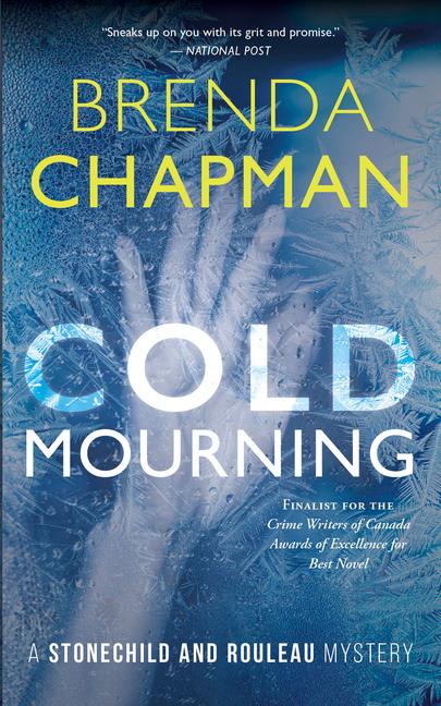 Cover: 9781459752580 | Cold Mourning | A Stonechild and Rouleau Mystery | Brenda Chapman