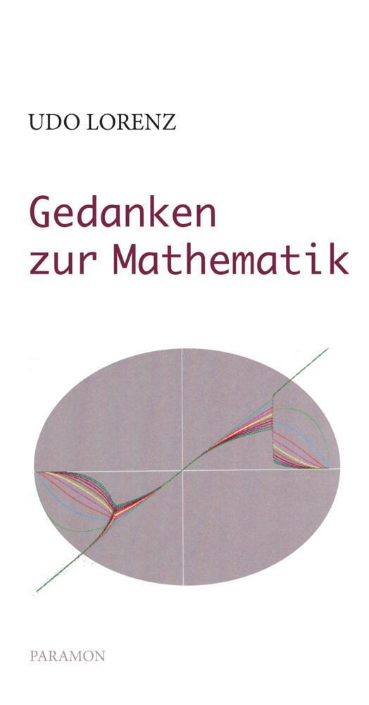 Cover: 9783038308461 | Gedanken zur Mathematik | Lorenz Udo | Taschenbuch | Deutsch | 2023