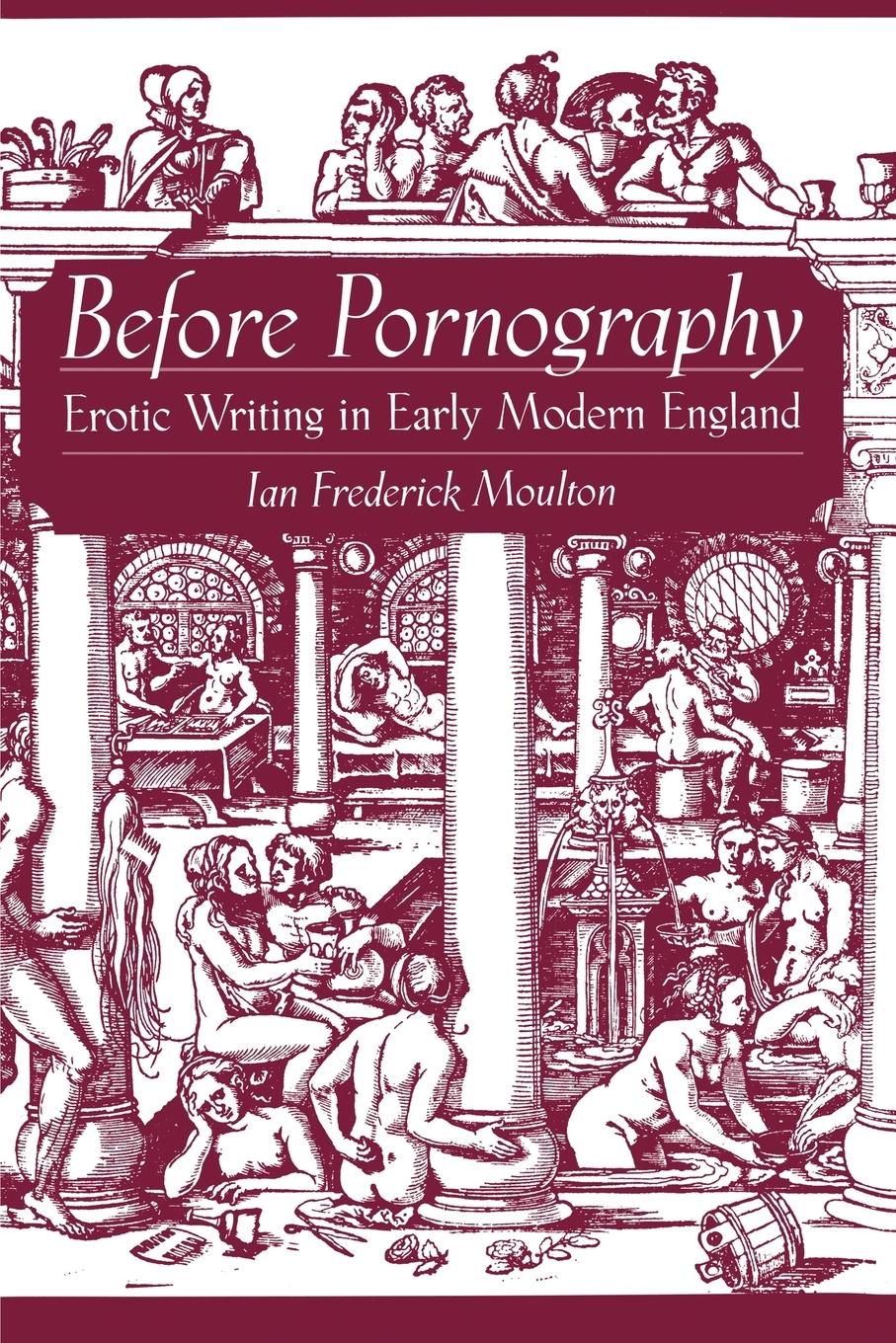 Cover: 9780195179828 | Before Pornography | Erotic Writing in Early Modern England | Moulton