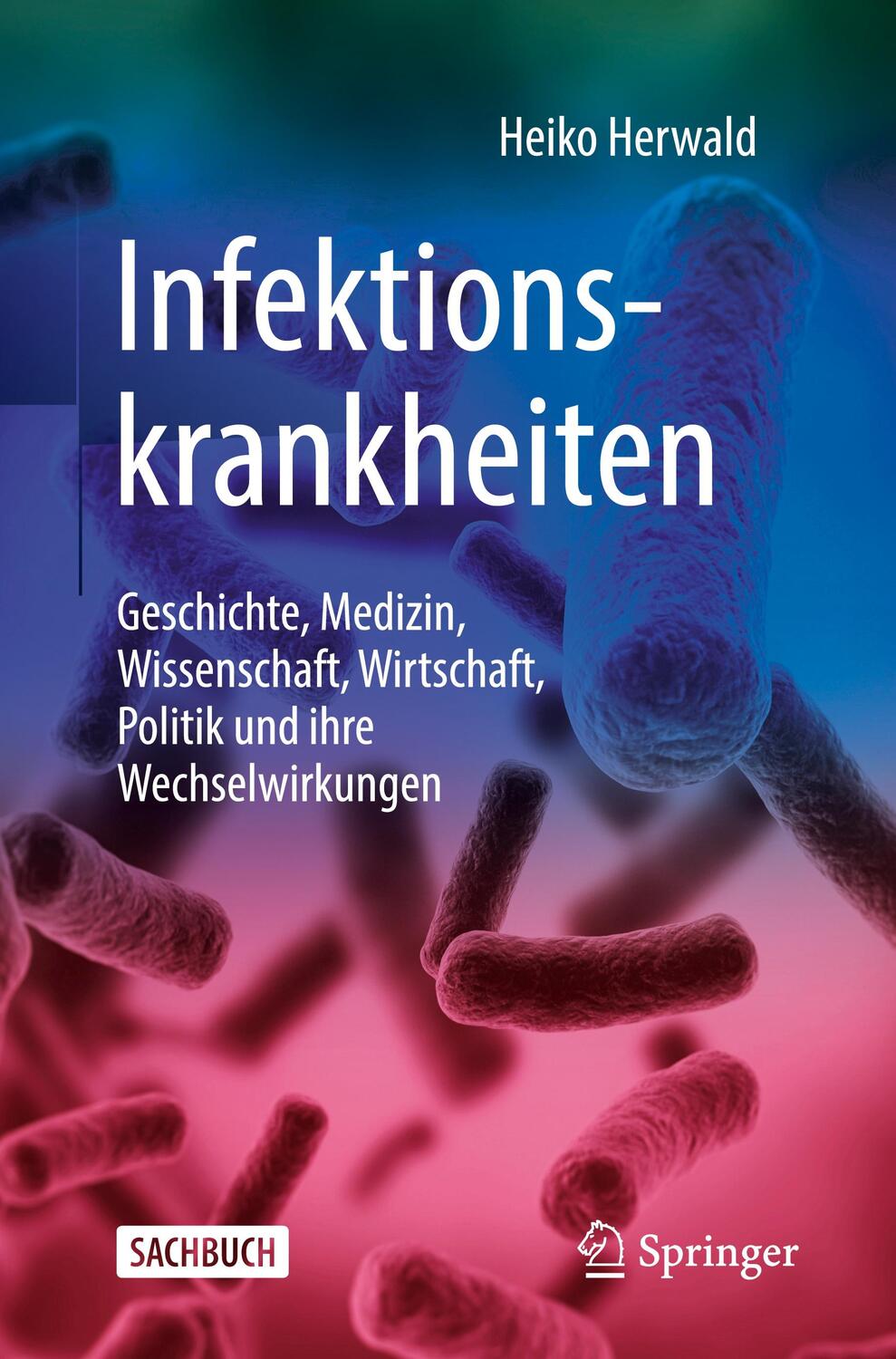 Cover: 9783662585184 | Infektionskrankheiten | Heiko Herwald | Taschenbuch | Deutsch | 2019