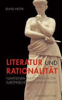 Cover: 9783770555918 | Literatur und Rationalität | Silvio Vietta | Taschenbuch | 197 S.