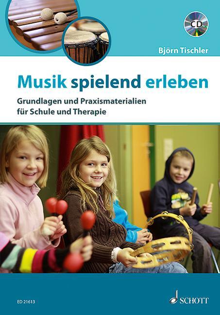 Cover: 9783795708306 | Musik spielend erleben | Björn Tischler | Taschenbuch | Deutsch | 2013