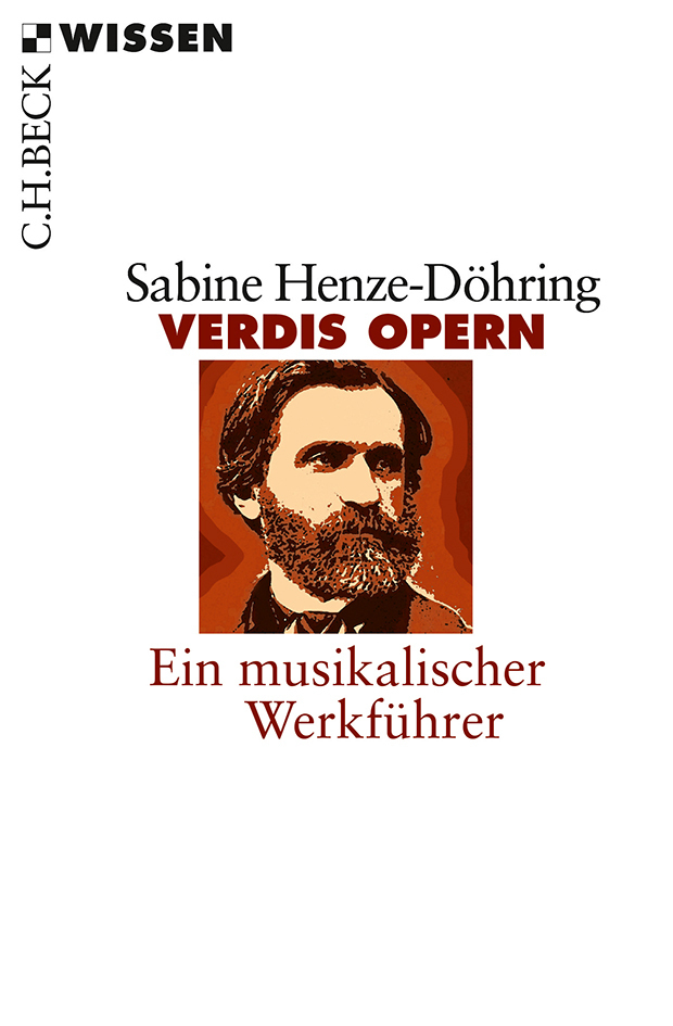 Cover: 9783406646065 | Verdis Opern | Ein musikalischer Werkführer | Sabine Henze-Döhring
