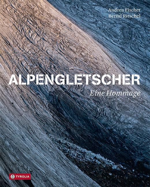 Cover: 9783702238469 | Alpengletscher | Eine Hommage | Andrea Fischer (u. a.) | Buch | 2020