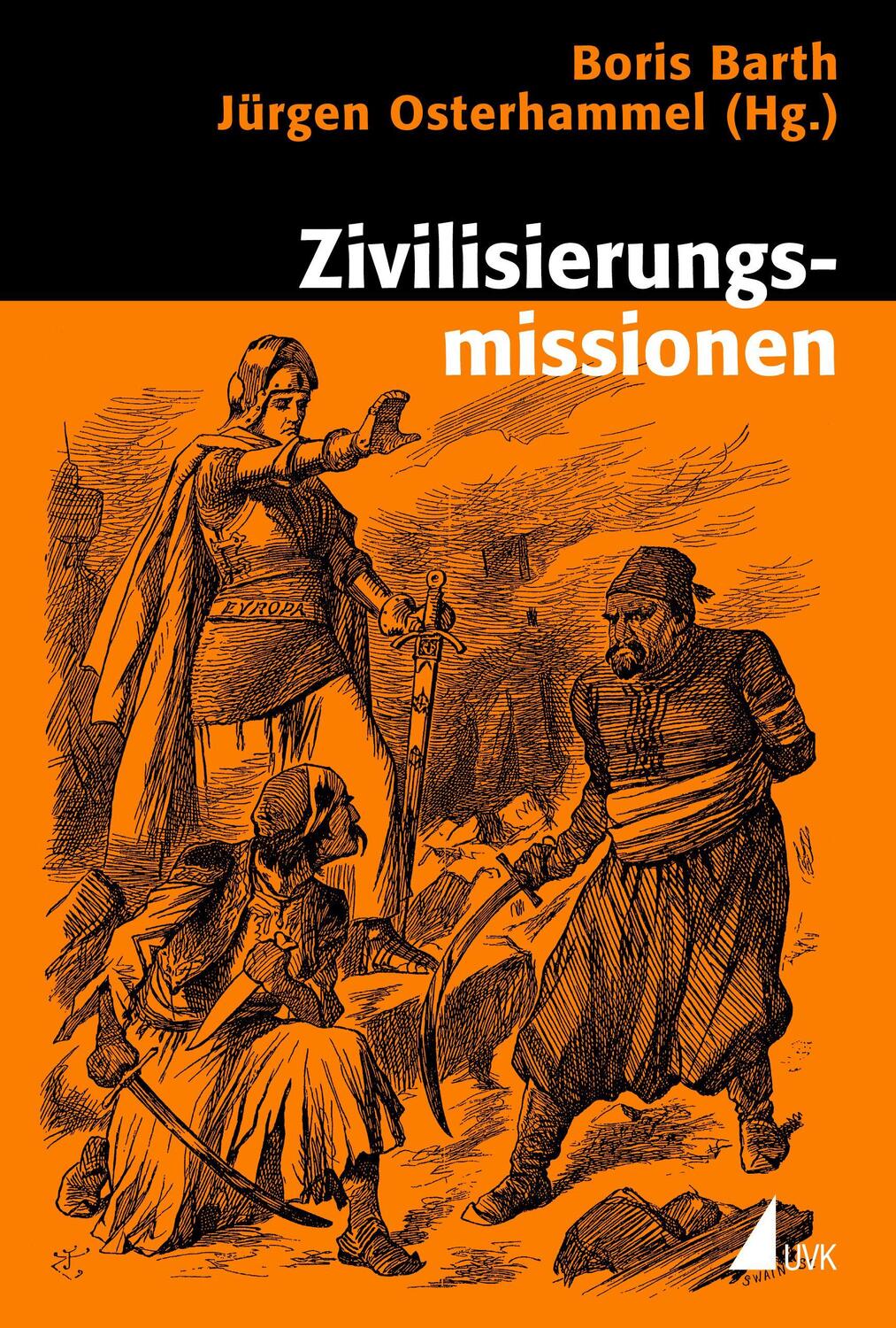 Cover: 9783896697097 | Zivilisierungsmissionen | Boris Barth (u. a.) | Taschenbuch | Deutsch