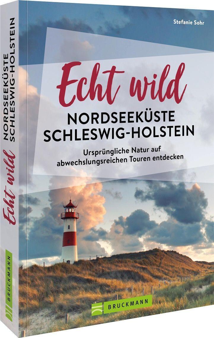 Cover: 9783734325175 | Echt wild - Nordseeküste Schleswig-Holstein | Stefanie Sohr | Buch