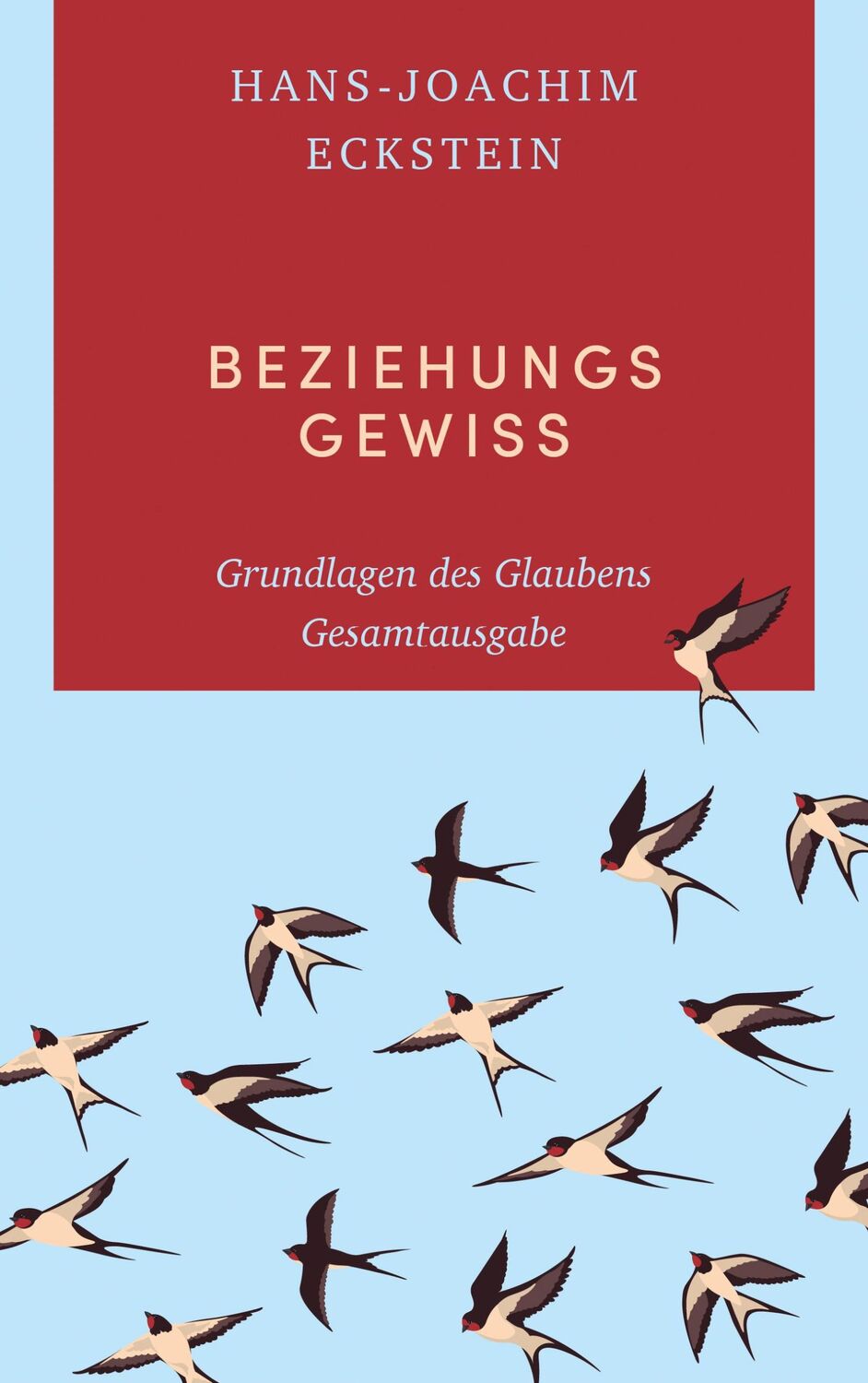 Cover: 9783417000665 | Beziehungsgewiss | Grundlagen des Glaubens. Gesamtausgabe | Eckstein