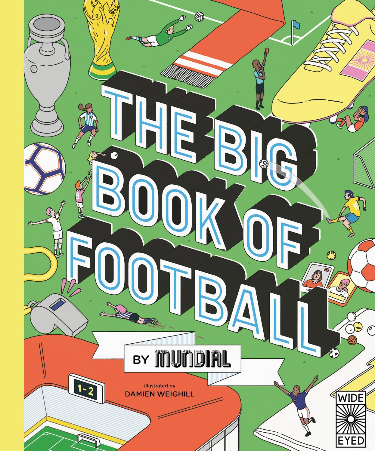 Cover: 9780711258204 | The Big Book of Football by MUNDIAL | MUNDIAL | Buch | Gebunden | 2020
