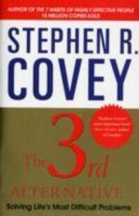 Cover: 9780857205155 | The 3rd Alternative | Solving Life's Most Difficult Problems | Covey