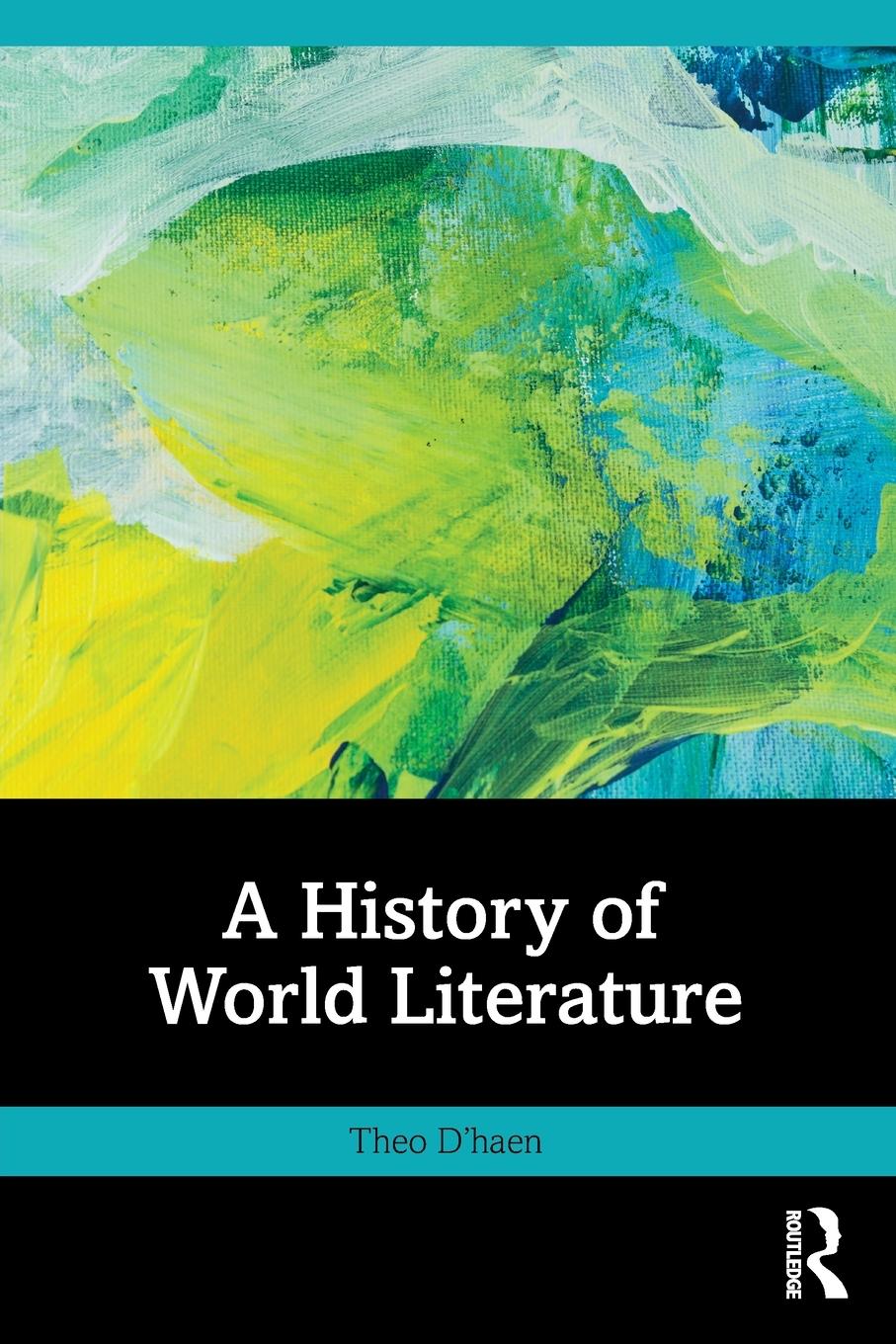 Cover: 9781032433042 | A History of World Literature | Theo D'Haen | Taschenbuch | Englisch