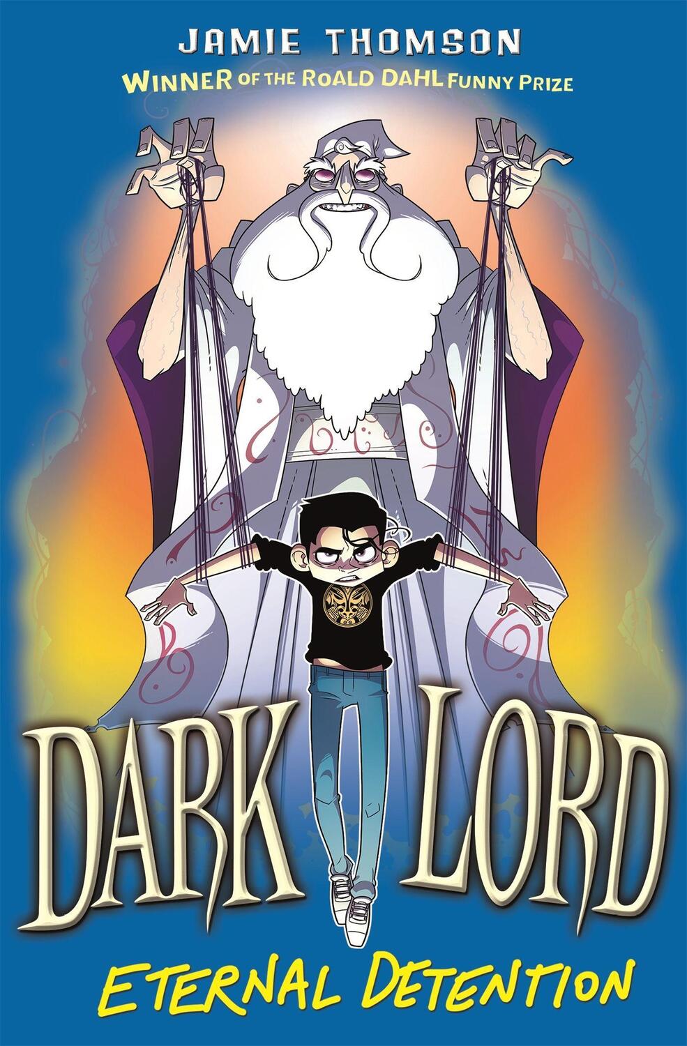 Cover: 9781408330258 | Dark Lord 3 | Eternal Detention | Jamie Thomson | Taschenbuch | 2014