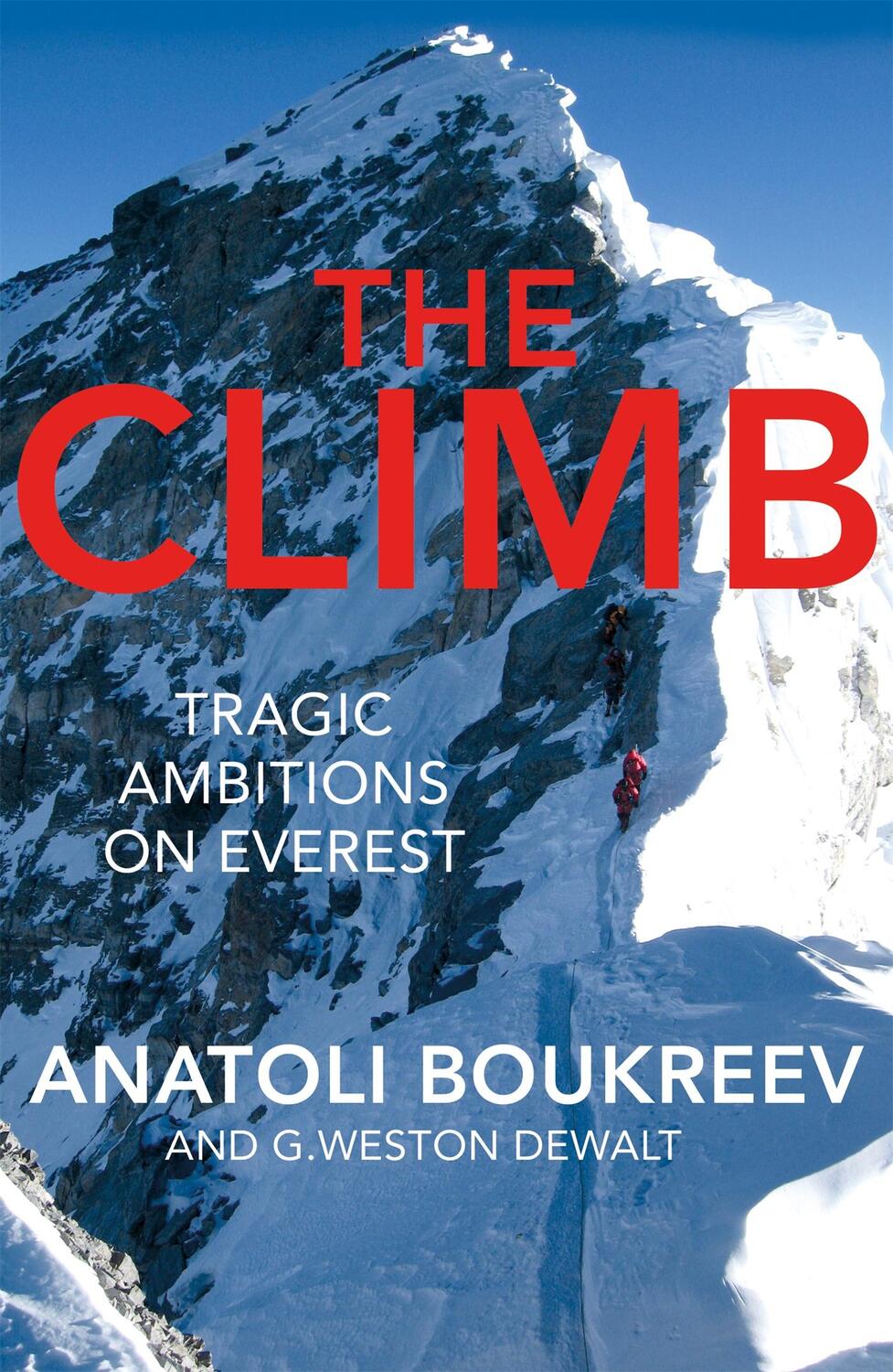 Cover: 9781509867998 | The Climb | Tragic Ambitions on Everest | Anatoli Boukreev (u. a.)